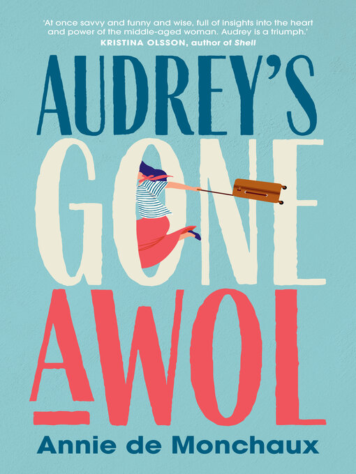 Title details for Audrey's Gone AWOL by Annie de Monchaux - Available